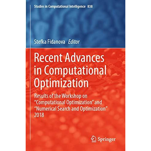 Recent Advances in Computational Optimization: Results of the Workshop on Compu [Paperback]