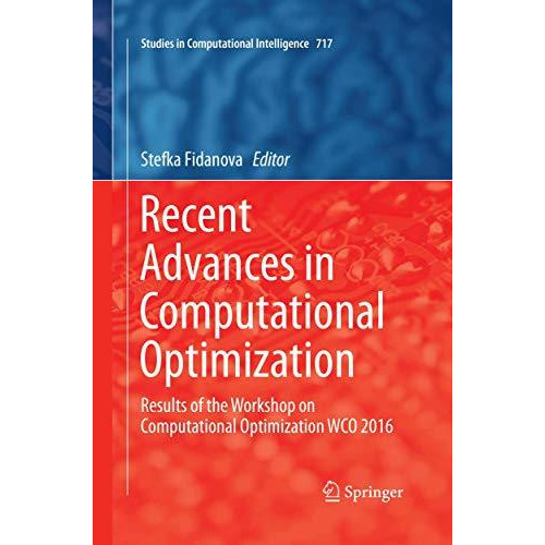 Recent Advances in Computational Optimization: Results of the Workshop on Comput [Paperback]