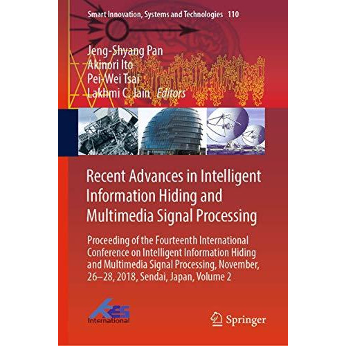 Recent Advances in Intelligent Information Hiding and Multimedia Signal Processi [Hardcover]