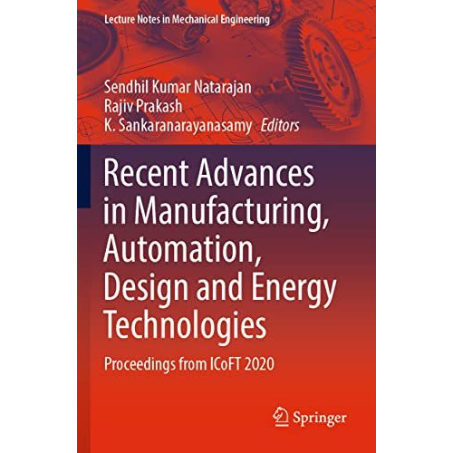 Recent Advances in Manufacturing, Automation, Design and Energy Technologies: Pr [Paperback]