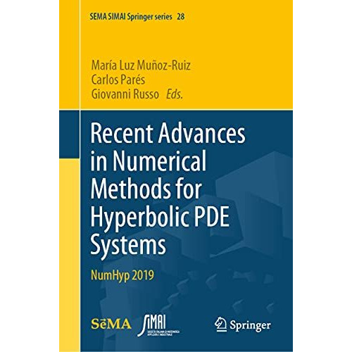 Recent Advances in Numerical Methods for Hyperbolic PDE Systems: NumHyp 2019 [Hardcover]