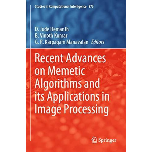 Recent Advances on Memetic Algorithms and its Applications in Image Processing [Paperback]