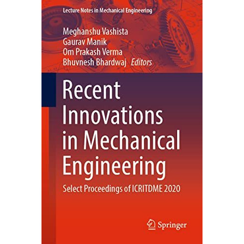 Recent Innovations in Mechanical Engineering: Select Proceedings of ICRITDME 202 [Paperback]