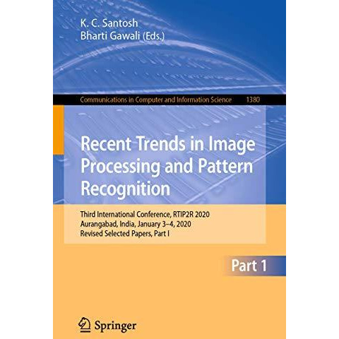 Recent Trends in Image Processing and Pattern Recognition: Third International C [Paperback]