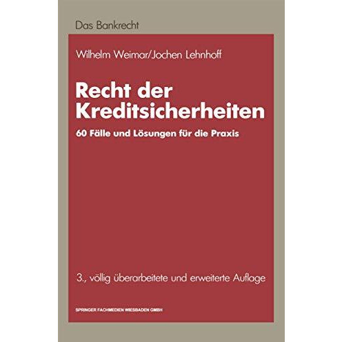 Recht der Kreditsicherheiten: 60 praktische F?lle mit L?sungen [Paperback]