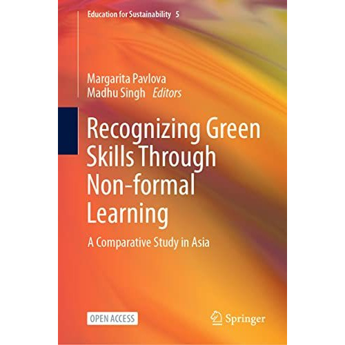 Recognizing Green Skills Through Non-formal Learning: A Comparative Study in Asi [Hardcover]