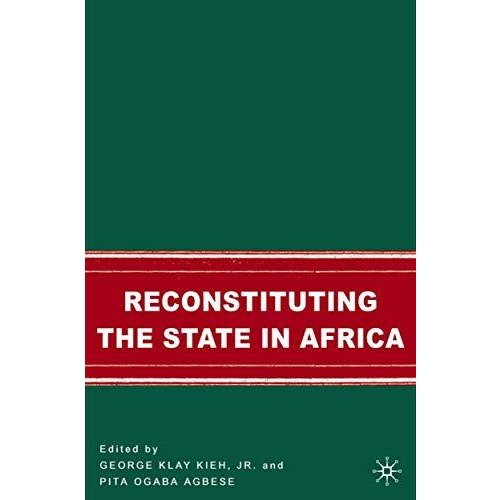 Reconstituting the State in Africa [Hardcover]