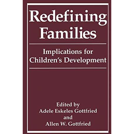 Redefining Families: Implications for Childrens Development [Hardcover]