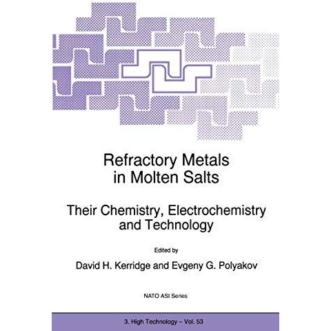 Refractory Metals in Molten Salts: Their Chemistry, Electrochemistry and Technol [Paperback]