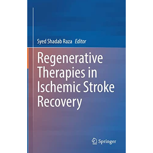 Regenerative Therapies in Ischemic Stroke Recovery [Hardcover]