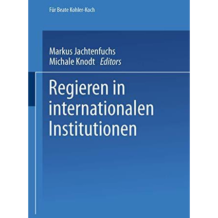 Regieren in internationalen Institutionen [Paperback]