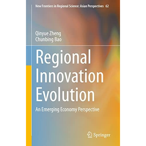 Regional Innovation Evolution: An Emerging Economy Perspective [Hardcover]