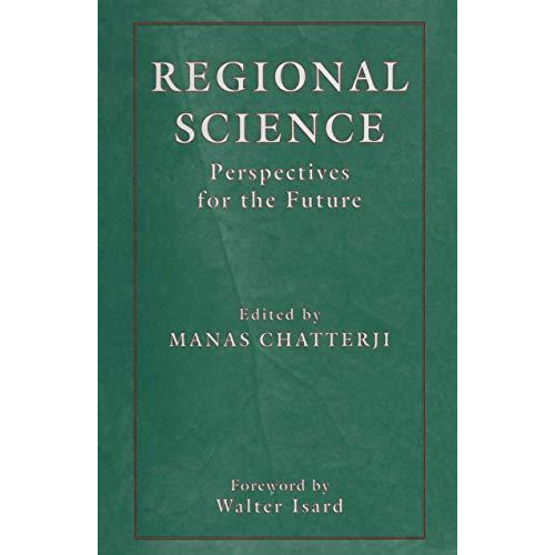 Regional Science: Perspectives for the Future [Paperback]