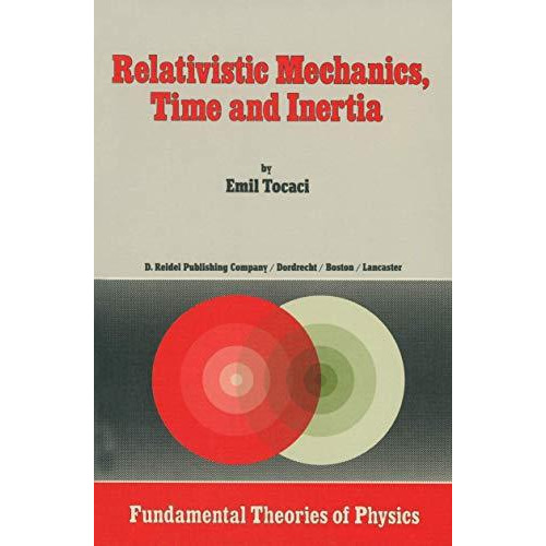 Relativistic Mechanics, Time and Inertia [Paperback]