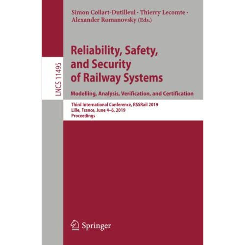 Reliability, Safety, and Security of Railway Systems. Modelling, Analysis, Verif [Paperback]