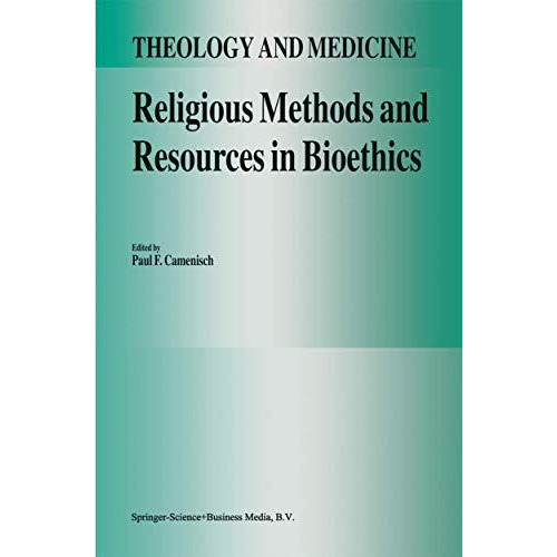 Religious Methods and Resources in Bioethics [Hardcover]