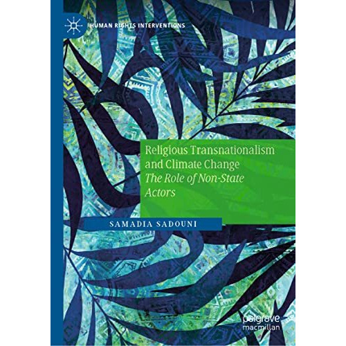 Religious Transnationalism and Climate Change: The Role of Non-State Actors [Hardcover]