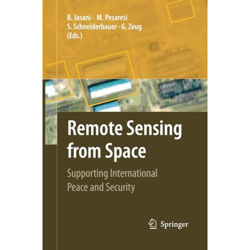 Remote Sensing from Space: Supporting International Peace and Security [Paperback]