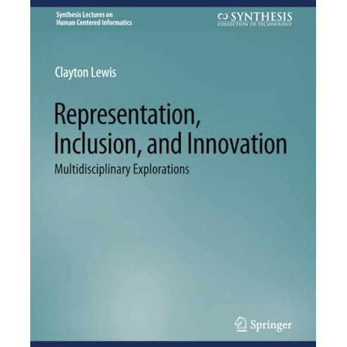 Representation, Inclusion, and Innovation: Multidisciplinary Explorations [Paperback]