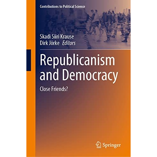 Republicanism and Democracy: Close Friends? [Hardcover]