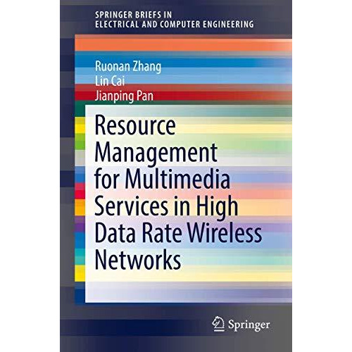 Resource Management for Multimedia Services in High Data Rate Wireless Networks [Paperback]