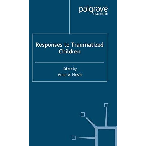 Responses to Traumatized Children [Paperback]