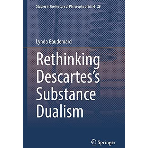 Rethinking Descartess Substance Dualism [Hardcover]