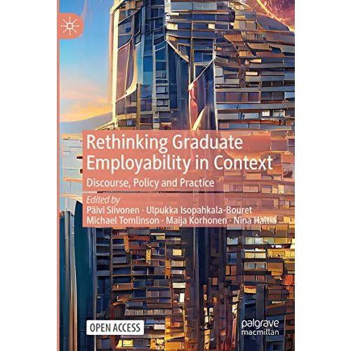 Rethinking Graduate Employability in Context: Discourse, Policy and Practice [Hardcover]