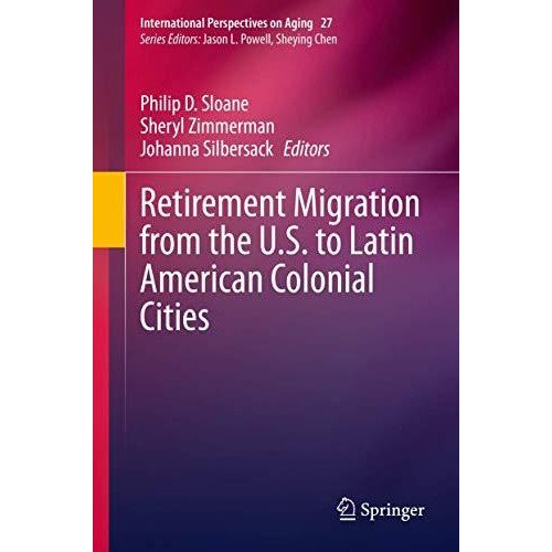 Retirement Migration from the U.S. to Latin American Colonial Cities [Hardcover]