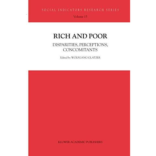 Rich and Poor: Disparities, Perceptions, Concomitants [Paperback]