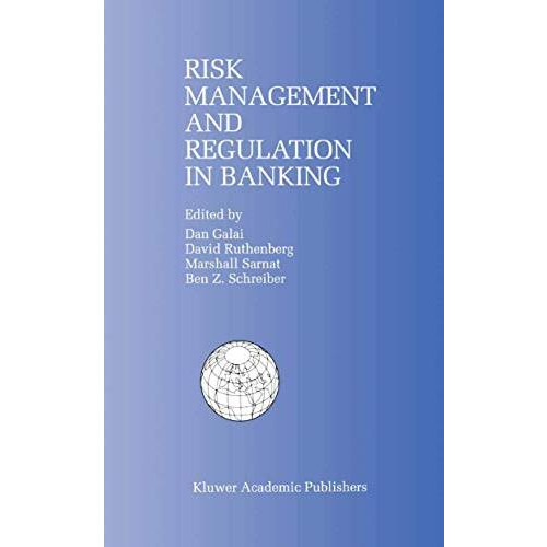 Risk Management and Regulation in Banking: Proceedings of the International Conf [Paperback]