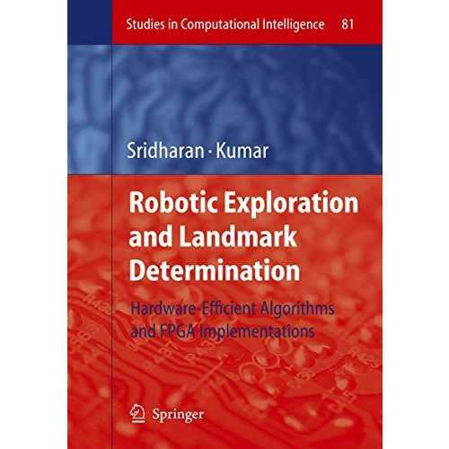 Robotic Exploration and Landmark Determination: Hardware-Efficient Algorithms an [Hardcover]