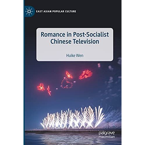 Romance in Post-Socialist Chinese Television [Paperback]