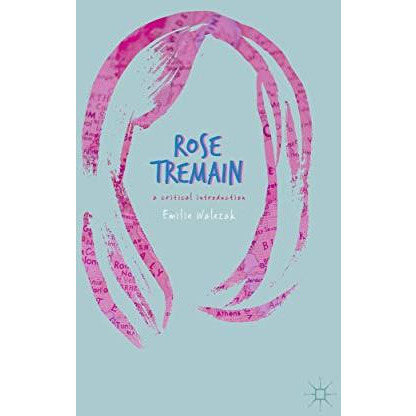 Rose Tremain: A Critical Introduction [Hardcover]