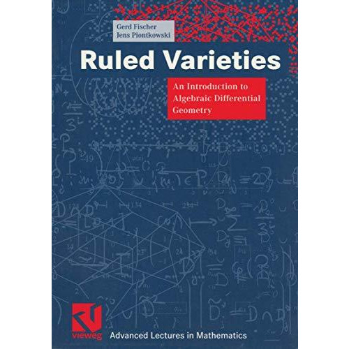 Ruled Varieties: An Introduction to Algebraic Differential Geometry [Paperback]