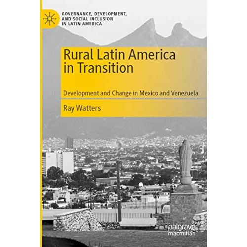 Rural Latin America in Transition: Development and Change in Mexico and Venezuel [Paperback]