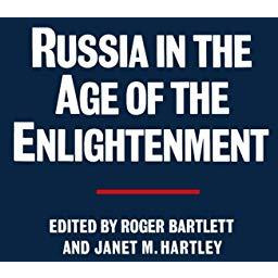 Russia in the Age of the Enlightenment: Essays for Isabel de Madariaga [Paperback]