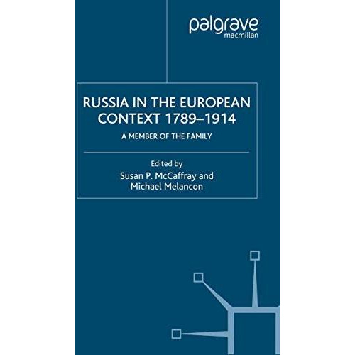 Russia in the European Context, 17891914: A Member of the Family [Paperback]