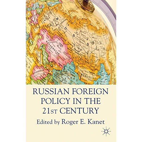 Russian Foreign Policy in the 21st Century [Hardcover]