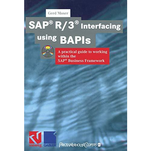 SAP? R/3? Interfacing using BAPIs: A practical guide to working within the SAP?  [Paperback]