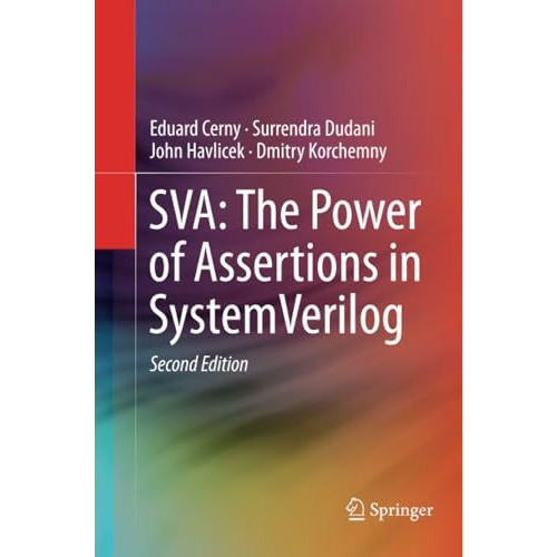 SVA: The Power of Assertions in SystemVerilog [Paperback]