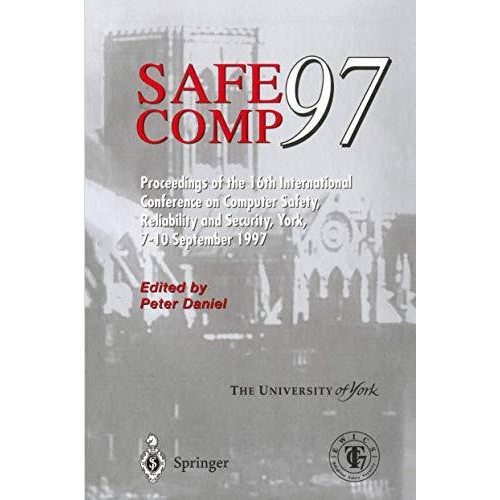 Safe Comp 97: The 16th International Conference on Computer Safety, Reliability  [Paperback]