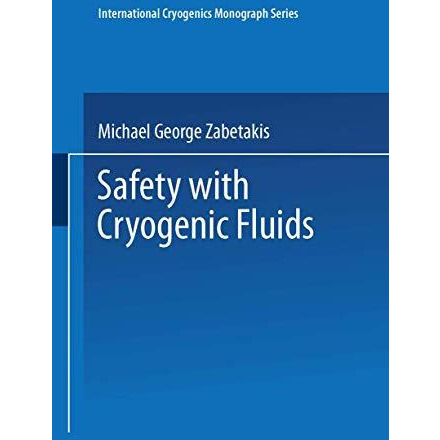 Safety with Cryogenic Fluids [Paperback]