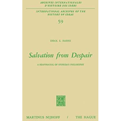 Salvation from Despair: A Reappraisal of Spinozas Philosophy [Paperback]