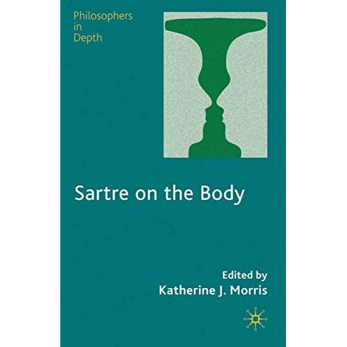 Sartre on the Body [Hardcover]