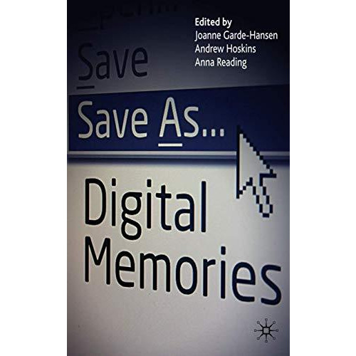 Save As... Digital Memories [Hardcover]