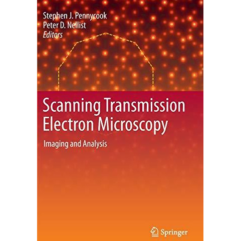 Scanning Transmission Electron Microscopy: Imaging and Analysis [Hardcover]