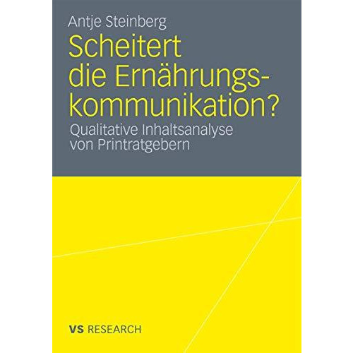 Scheitert die Ern?hrungskommunikation?: Qualitative Inhaltsanalyse von Printratg [Paperback]