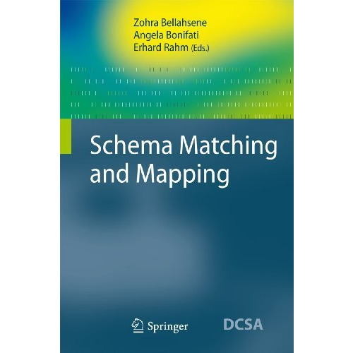 Schema Matching and Mapping [Hardcover]