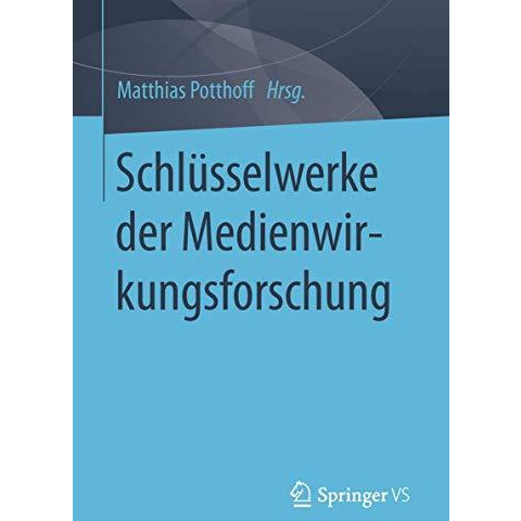 Schl?sselwerke der Medienwirkungsforschung [Paperback]